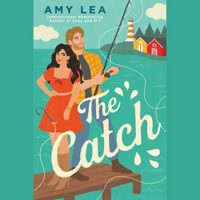 The Catch by Amy Lea @amyleabooks  #KelseyNavarroFoster @Berkley @Berkley Pub @PRHAudio #LoveAudiobooks