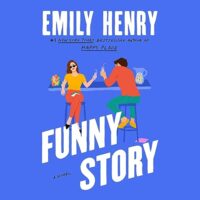 🎧 Funny Story by Emily Henry #EmilyHenry @BerkleyRomance @BerkleyPub @justjuliawhelan @PRHAudio @Librofm #LoveAudiobooks 