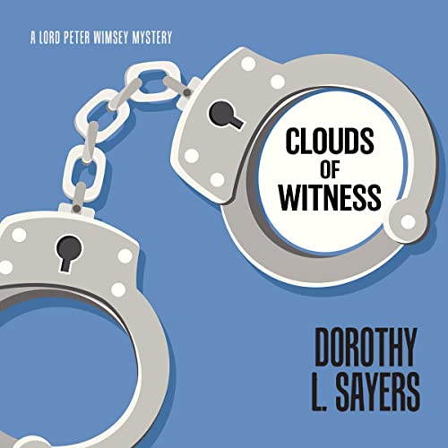 🎧 Clouds of Witness by Dorothy L. Sayers #DorothyLSayers #MarkMeadows @Dreamscapeaudio  #LoveAudiobooks @sophiarose1816 