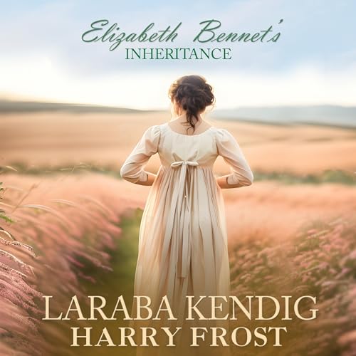 Elizabeth Bennett's Inheritance by Laraba Kendig