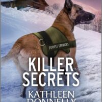 Killer Secrets by Kathleen Donnelly  @KatK9writer @CarinaPress 