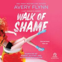 🎧 Walk of Shame by Avery Flynn @AveryFlynn @savannahpeachy #RobertHatchet ‏@RecordedBooks #LoveAudiobooks @SnyderBridge4