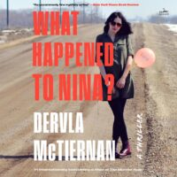 🎧 What Happened to Nina? by Dervla McTiernan @DervlaMcTiernan #Kristen Sieh @staceyglemboski  @LiSur @petkoff @georgenewbern @JennaLamia @prestoncreates3 @WmMorrowBooks @HarperAudio #LoveAudiobooks