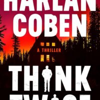 Think Twice by Harlan Coben @HarlanCoben @GrandCentralPub 