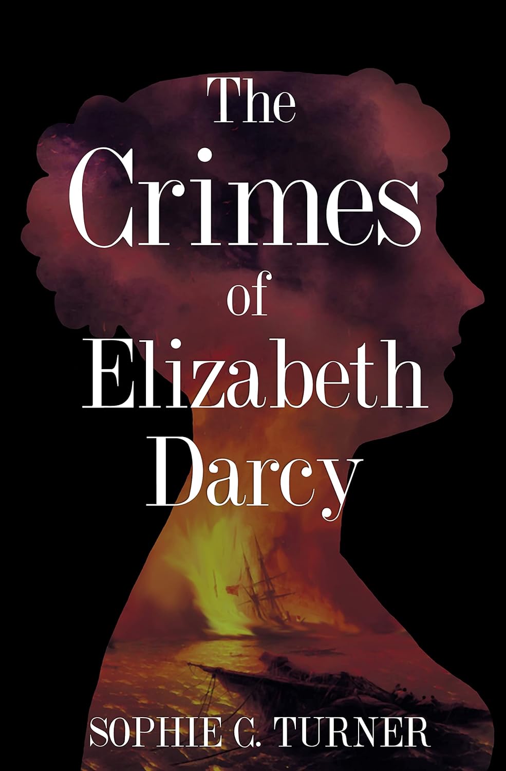 The Crimes of Elizabeth Darcy by Sophie Turner