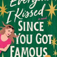 Everyone I Kissed Since You Got Famous by Mae Marvel @RuthieKnox @anniemare_books  @StMartinsPress 