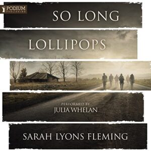 🎧 So Long Lollipops & And After by Sarah Lyons Fleming @SLyonsFleming @justjuliawhelan #LoveAudiobooks @AudiobookMel