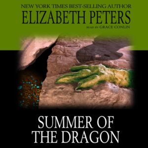 🎧 Summer of the Dragon by Elizabeth Peters #ElizabethPeters #GraceConlin @BlackstoneAudio #LoveAudiobooks  @sophiarose1816