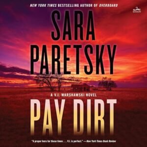 🎧 Pay Dirt by Sara Paretsky @SaraParetsky #SusanEriksen @WmMorrowBooks @HarperAudio ‏#LoveAudiobooks 