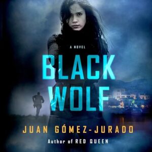Black Wolf by Juan Gomez-Jurado @JuanGomezJurado @ScottBrick @StMartinsPress @MinotaurBooks @MacmillanAudio #LoveAudiobooks