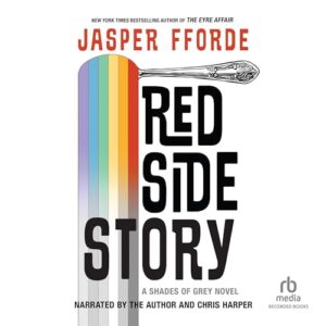 🎧 Red Side Story by Jasper Fforde @jasperfforde #ChrisHarper @RecordedBooks @SnyderBridge4 #LoveAudiobooks