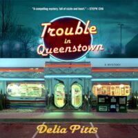 🎧 Trouble in Queenstown by Delia Pitts @blacktop1950 @TheRealBahniT @MinotaurBooks @MacmillanAudio #LoveAudiobooks