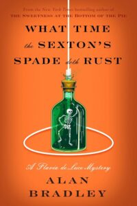 What Time the Sextant’s Spade Doth Rust by Alan Bradley  #AlanBradley #BantamBooks @sophiarose1816