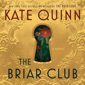 🎧The Briar Club by Kate Quinn @KateQuinnAuthor @SaskiaAudio @HarperAudio #LoveAudiobooks @4saintjude