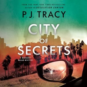 🎧 City of Secrets by PJ Tracy #PJTracy #AbbyCraden @MinotaurBooks @Dreamscapeaudio @MacmillanAudio #LoveAudiobooks 