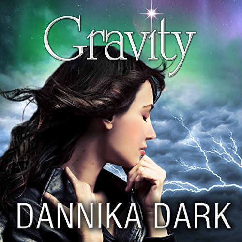 Gravity by Dannika Dark