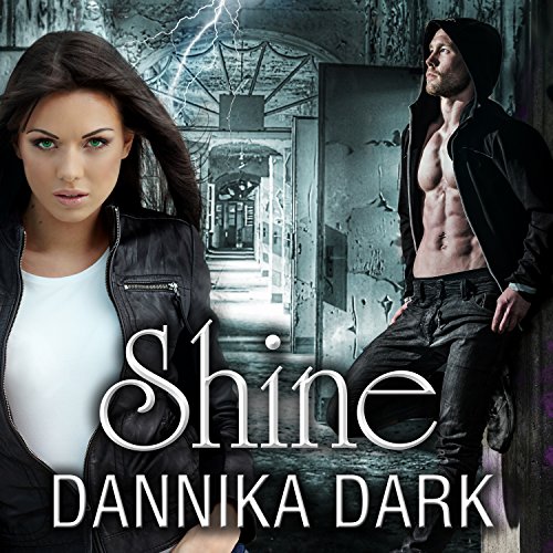 Shine by Dannika Dark