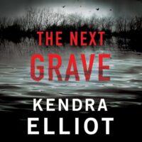 🎧 The Next Grave by Kendra Elliot @KendraElliot  ‏#TeriSchnaubelt #MontlakeRomance #BrillianceAudio #KindleUnlimited🎧