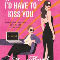 If I Told You, I’d Have to Kiss You by Mae Marvel ‪@ruthieknox.bsky.social‬ ‪@anniemare.bsky.social‬ @stmartinspress.bsky.social‬ @RuthieKnox @anniemare_books  @StMartinsPress 