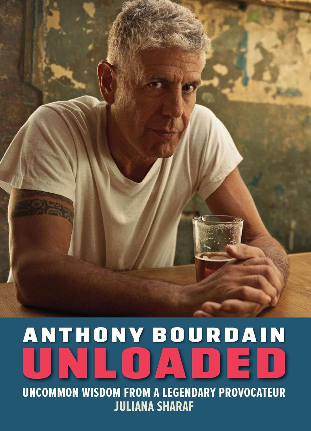 Anthony Bourdain Unloaded by Juliana Sharaf