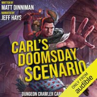 🎧 Carl’s Doomsday Scenario by Matt Dinniman @RobinBridgeFour #LoveAudiobooks #KindleUnlimited