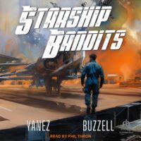 🎧 Starship Bandits by Jonathan Yanez, Ross Buzzell @JonathanAYanez #RossBuzzell #PhilThron @tantoraudio.bsky.social @sophiarose1816 #LoveAudiobooks #KindleUnlimited @tantoraudio