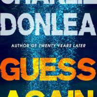 Guess Again by Charlie Donlea @CharlieDonlea @kensingtonbooks.bsky.social @KensingtonBooks 