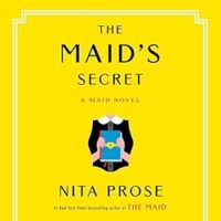 🎧 The Maid’s Secret by Nita Prose @NitaProse  #LaurenAmbrose @penguinaudio.bsky.social #LoveAudiobooks @PRHAudio 