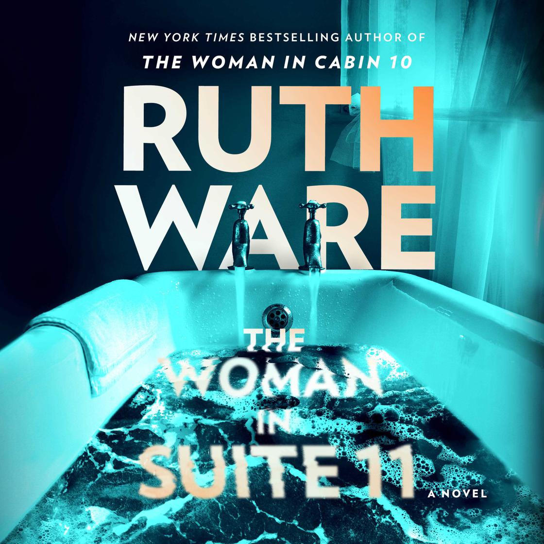 The Woman in Suite 11 by Ruth Ware