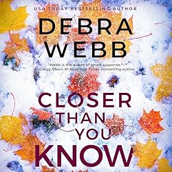 Closer Than You Know by Debra Webb