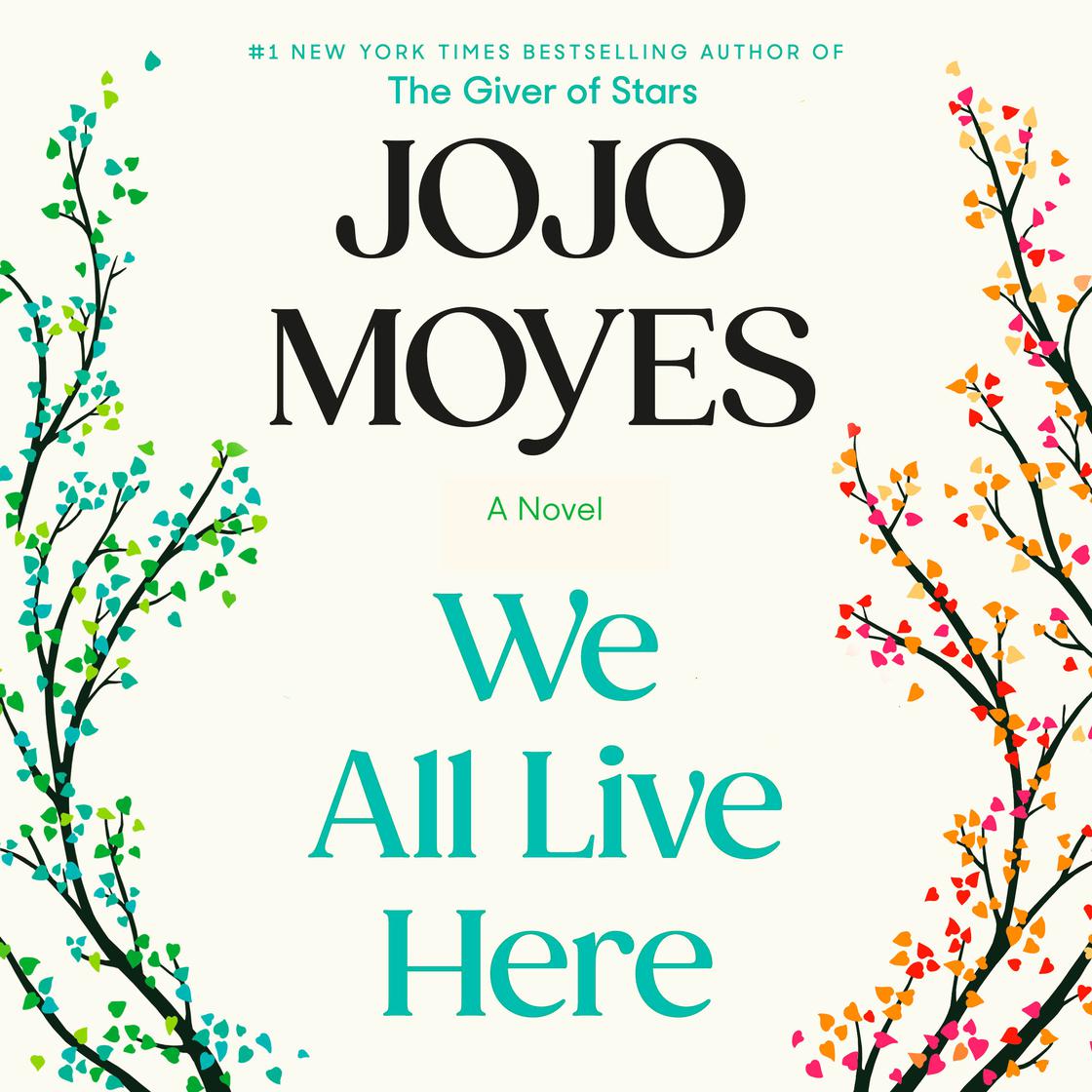 We All Live Here by JoJo Moyes