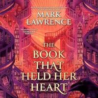 🎧 The Book That Held Her Heart by Mark Lawrence @marklawrenceauthor.bsky.social  #JessicaWhittaker @penguinaudio.bsky.social @acebookspub.bsky.social #LoveAudiobooks @mark__lawrence @AceRocBooks @PRHAudio 