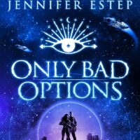 Only Bad Options by Jennifer Estep @jenniferestep.bsky.social @Jennifer_Estep @sophiarose1816