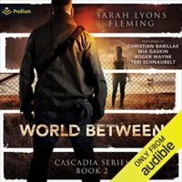🎧World Between by Sarah Lyons Fleming @SLyonsFleming @PodiumAudio @audible_com #LoveAudiobooks @AudiobookMel