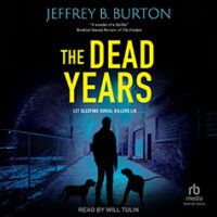 🎧The Dead Years by Jeffrey B. Burton #JeffreyBBurton #WillTulin @tantoraudio.bsky.social‬ #LoveAudiobooks