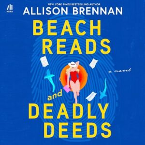 🎧 Beach Reads and Deadly Deeds by Allison Brennan @Allison_Brennan #VanessaJohansson #HarlequinAudio #LoveAudiobooks #JIAM #JIAMAudiobookChallenge 🎧 Beach Reads and Deadly Deeds by Allison Brennan @Allison_Brennan #VanessaJohansson #HarlequinAudio #LoveAudiobooks #JIAM #JIAMAudiobookChallenge