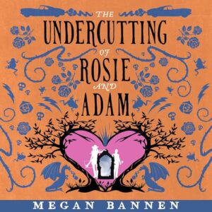 🎧 The Undercutting of Rosie and Adam by Megan Bannen @MeganBannen #JimFrangione #KacieRogers ‪@orbitbooks.bsky.social‬ #LoveAudiobooks @orbitbooks @RobinBridgeFour 🎧 The Undercutting of Rosie and Adam by Megan Bannen @MeganBannen #JimFrangione #KacieRogers ‪@orbitbooks.bsky.social‬ #LoveAudiobooks @orbitbooks @RobinBridgeFour