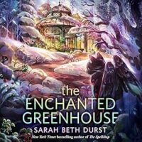 🎧 The Enchanted Greenhouse by Sarah Beth Durst @sarahbethdurst.bsky.social #CaitlinDavies @macmillanaudio.bsky.social #LoveAudiobooks @RobinBridgeFour