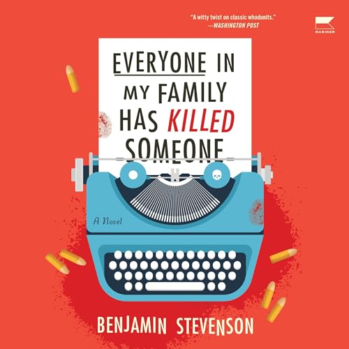 Everyone in my Family has Killed Someone by Benjamin Stevenson