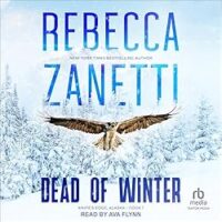 🎧 Dead of Winter by Rebecca Zanetti @RebeccaZanetti #AvaFlynn @tantoraudio.bsky.social‬ #LoveAudiobooks @TantorAudio