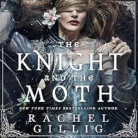 🎧 The Knight and the Moth by Rachel Gillig #RachelGillig #SamanthaHydeson ‪@orbitbooks.bsky.social‬‬‬ #LoveAudiobooks @RobinBridgeFour
