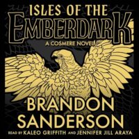 🎧 Isles of the Emberdark by Brandon Sanderson ‪@brandonsanderson.com‬ #KaleoGriffith ‪@jenniferjillaraya.bsky.social‬ #LOVEAudiobooks @RobinBridgeFour @BrandSanderson