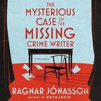 🎧 The Mysterious Case of the Missing Crime Writer by Ragnar Jónasson @ragnarjo #CicelyWhitehead ‪@janeslavin.bsky.social‬ ‪@rufusgwright.bsky.social‬ @minotaurbooks.bsky.social‬ @macmillanaudio.bsky.social‬ #LoveAudiobooks @MinotaurBooks @MacmillanAudio 