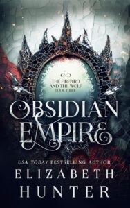 Obsidian Empire by Elizabeth Hunter @ehunterwrites.bsky.social‬  @EHunterWrites  @valentine_pr_  #KindleUnlimited #SpeccyFicChal