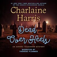 🎧 Dead Over Heels by Charlaine Harris ‪@realcharlaine.bsky.social‬ #TheresePlummer @recordedbooks.bsky.social @berkleypub.bsky.social @BerkleyPub @sophiarose1816 #SundaySeries 