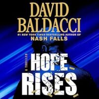 🎧 Hope Rises by David Baldacci @davidbaldacci.bsky.social #MacLeodAndrews #ChristineLakin #LarryHerron #WillCollyer @shiromispeaks.com #TimLounibos @hachetteaudio.bsky.social @grandcentralpub.bsky.social @davidbaldacci ‏@GrandCentralPub @HachetteAudio #LoveAudiobooks