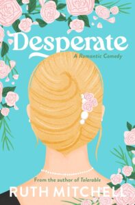 Desperate by Ruth Mitchell #RuthMitchell  @sophiarose1816 #SundaySeries #KindleUnlimited